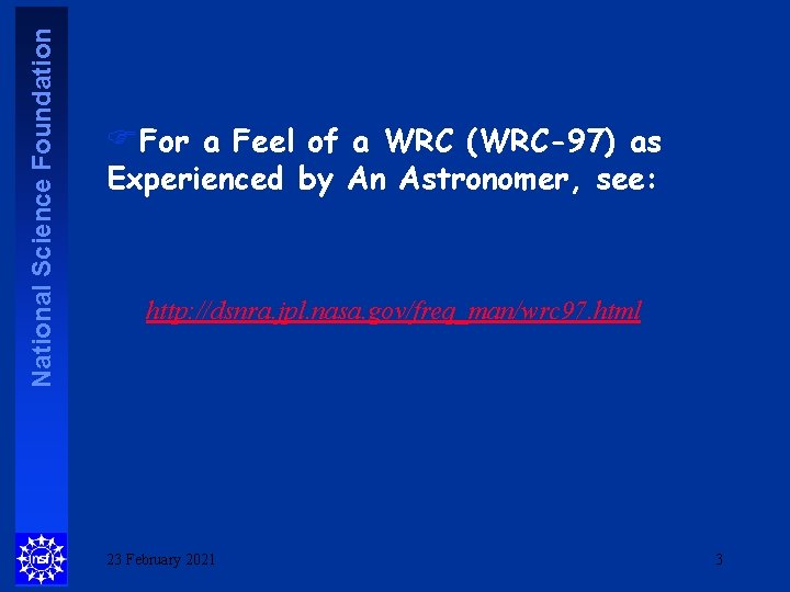 National Science Foundation FFor a Feel of a WRC (WRC-97) as Experienced by An