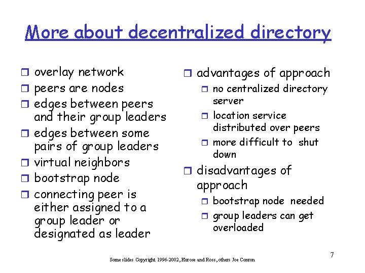 More about decentralized directory r overlay network r peers are nodes r edges between