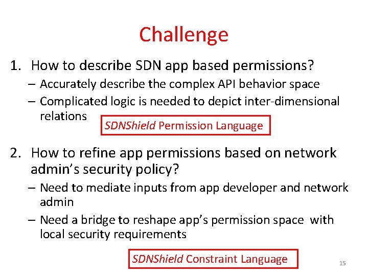 Challenge 1. How to describe SDN app based permissions? – Accurately describe the complex
