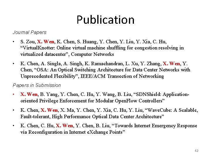 Publication Journal Papers • S. Zou, X. Wen, K. Chen, S. Huang, Y. Chen,