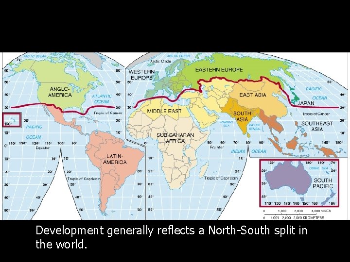 Location of More and Less Developed Countries Development generally reflects a North-South split in