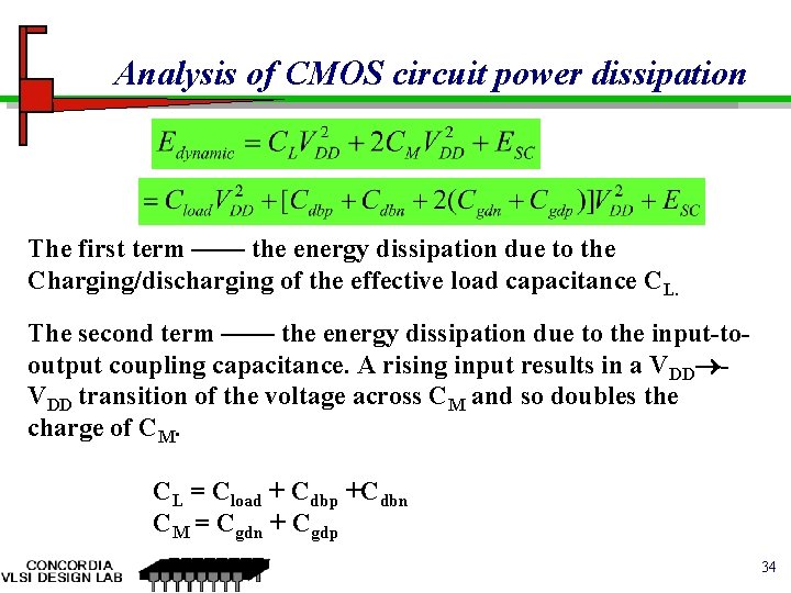 Analysis of CMOS circuit power dissipation The first term —— the energy dissipation due