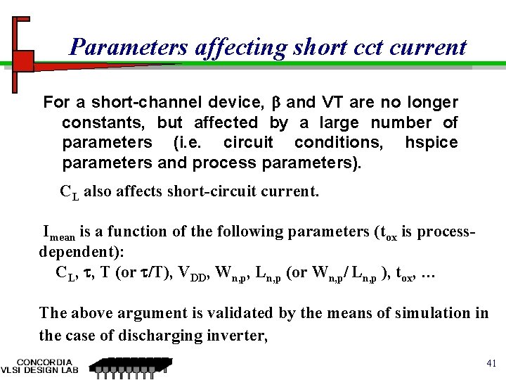 Parameters affecting short cct current For a short-channel device, and VT are no longer