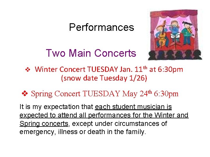 Performances Two Main Concerts v Winter Concert TUESDAY Jan. 11 th at 6: 30