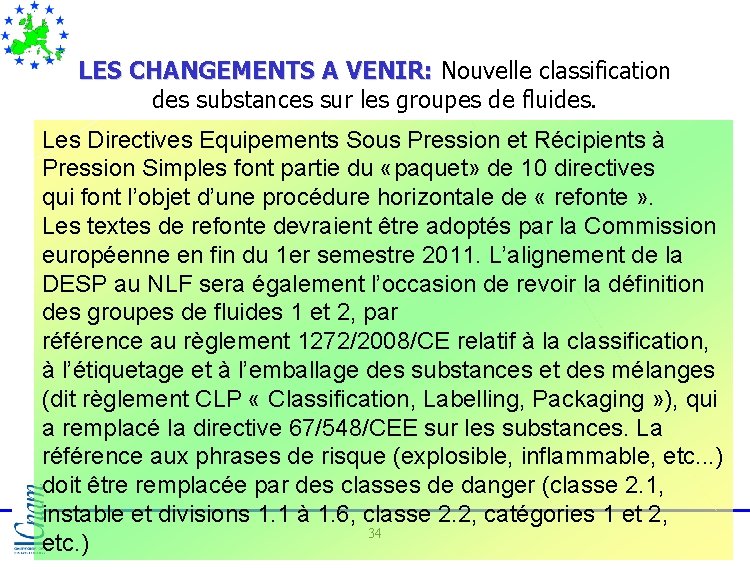 LES CHANGEMENTS A VENIR: Nouvelle classification des substances sur les groupes de fluides. Les LES CHANGEMENTS A VENIR: Nouvelle classification des substances sur les groupes de fluides. Les