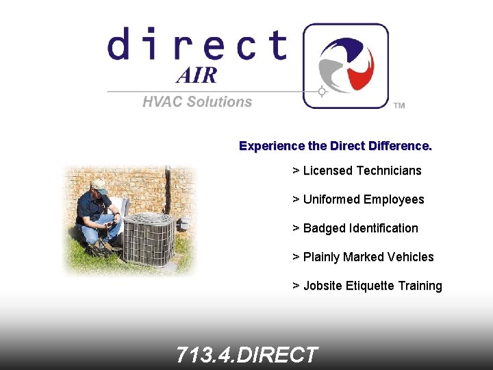 Experience the Direct Difference. > Licensed Technicians > Uniformed Employees > Badged Identification >