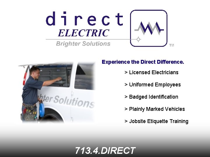 Experience the Direct Difference. > Licensed Electricians > Uniformed Employees > Badged Identification >