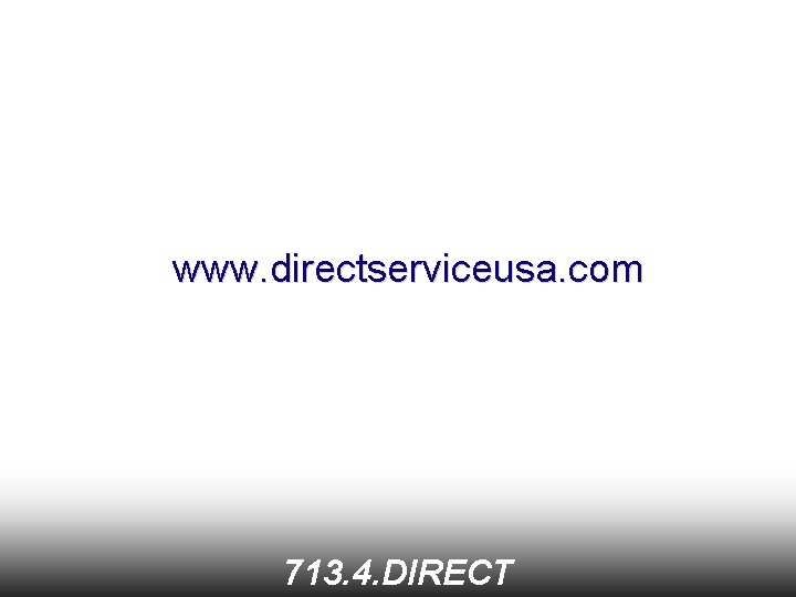 www. directserviceusa. com 713. 4. DIRECT 