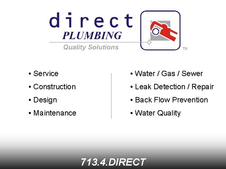  • Service • Water / Gas / Sewer • Construction • Leak Detection