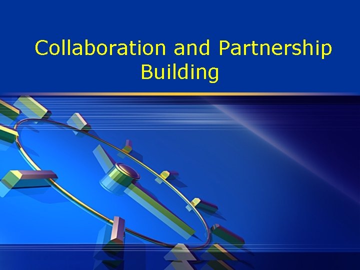 Collaboration and Partnership Building 