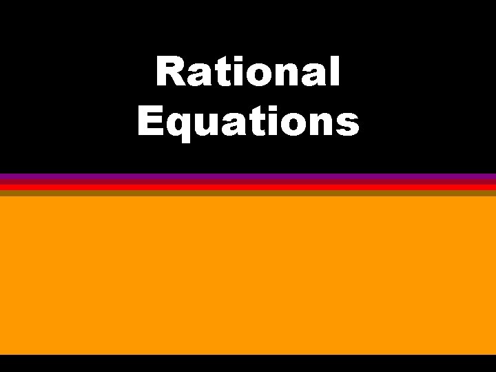 Rational Equations 