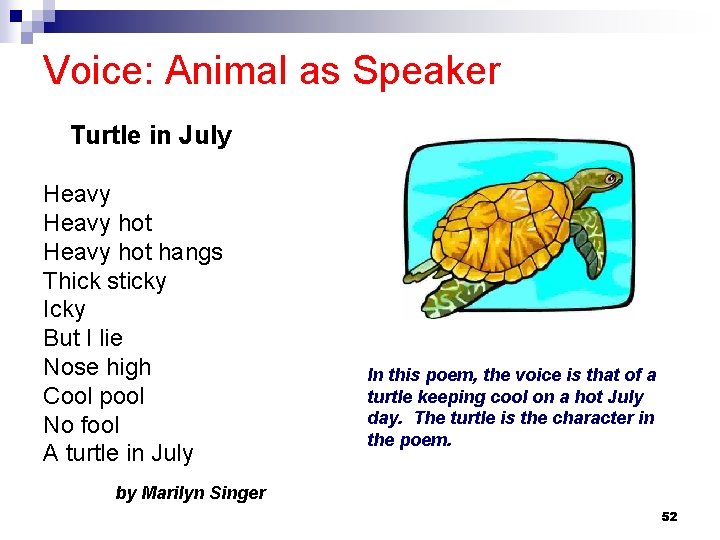 Voice: Animal as Speaker Turtle in July Heavy hot hangs Thick sticky Icky But
