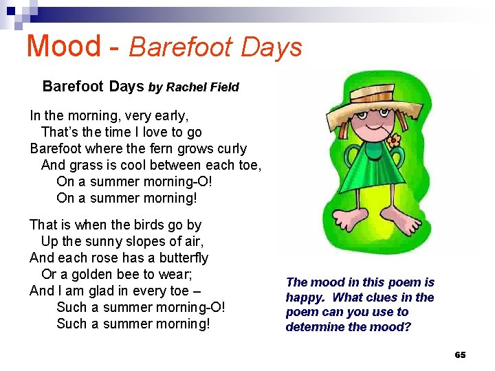 Mood - Barefoot Days by Rachel Field In the morning, very early, That’s the