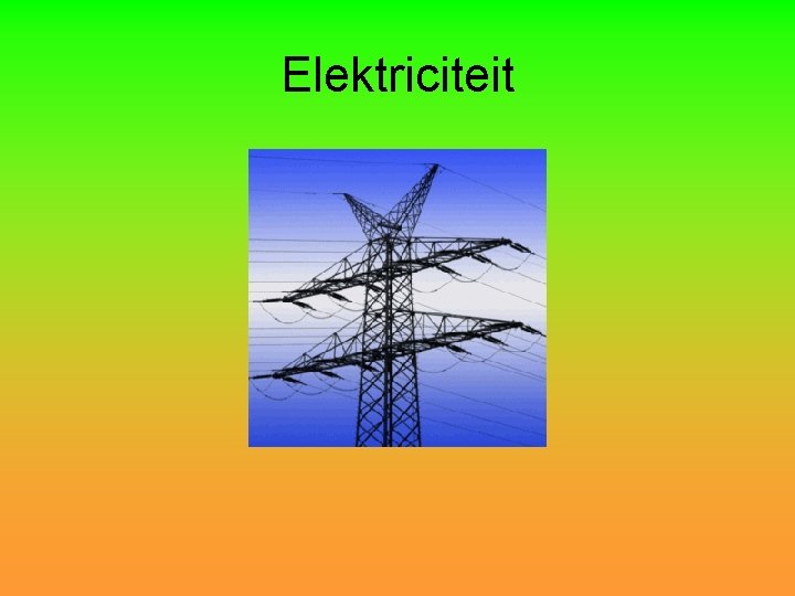 Elektriciteit 