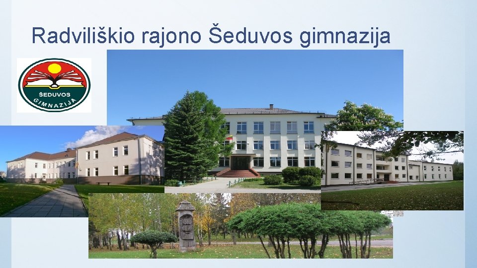 Radviliškio rajono Šeduvos gimnazija 