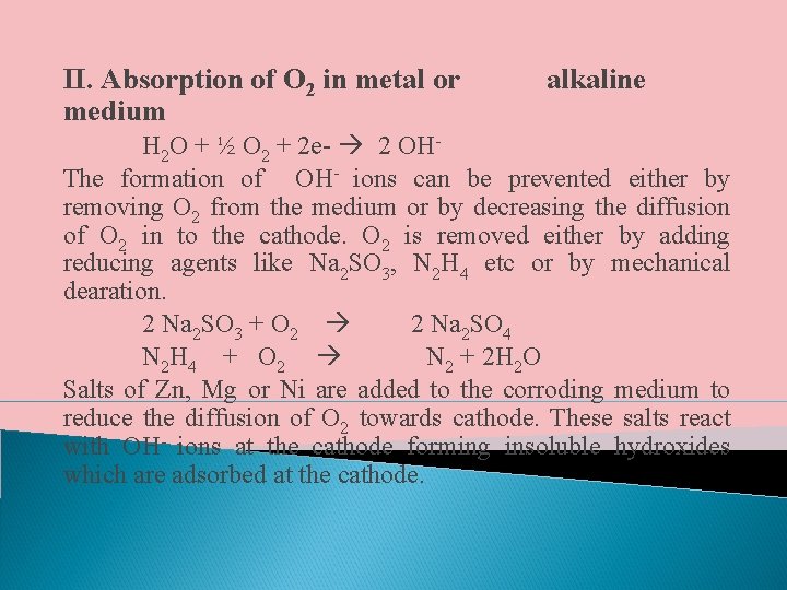 II. Absorption of O 2 in metal or medium alkaline H 2 O +