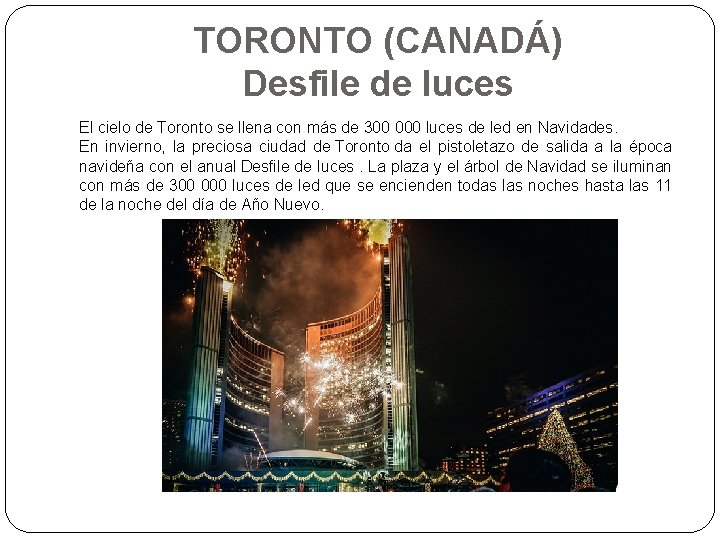 TORONTO (CANADÁ) Desfile de luces El cielo de Toronto se llena con más de