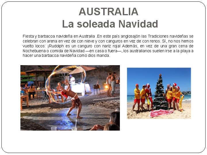 AUSTRALIA La soleada Navidad Fiesta y barbacoa navideña en Australia. En este país anglosajón