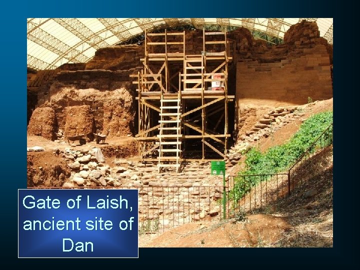Gate of Laish, ancient site of Dan 