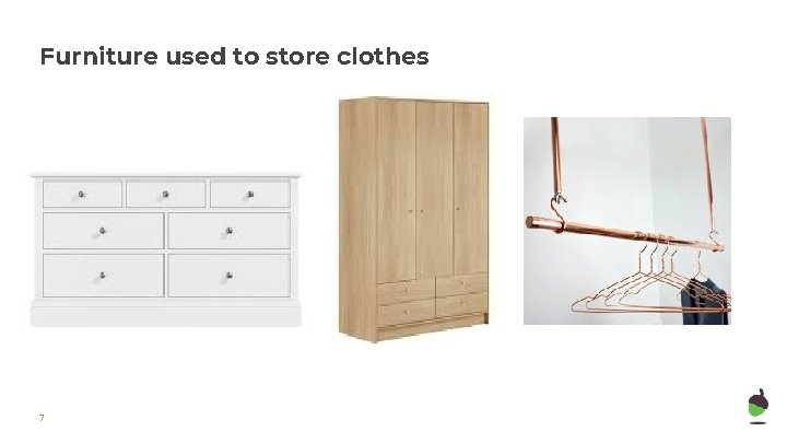 Furniture used to store clothes 7 