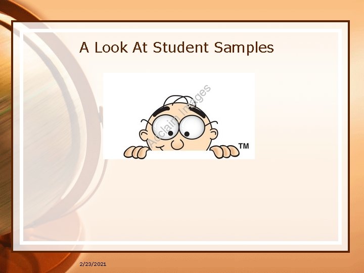 A Look At Student Samples 2/23/2021 
