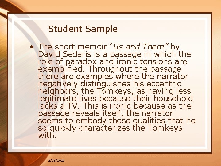 Student Sample • The short memoir “Us and Them” by David Sedaris is a