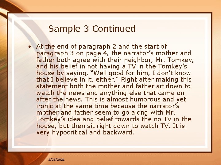 Sample 3 Continued • At the end of paragraph 2 and the start of