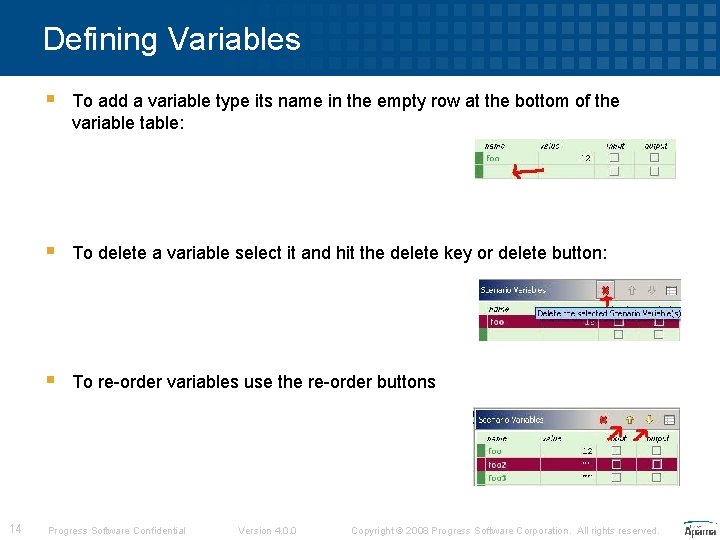 Defining Variables 14 § To add a variable type its name in the empty