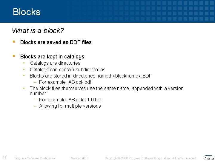 Blocks What is a block? § Blocks are saved as BDF files § Blocks