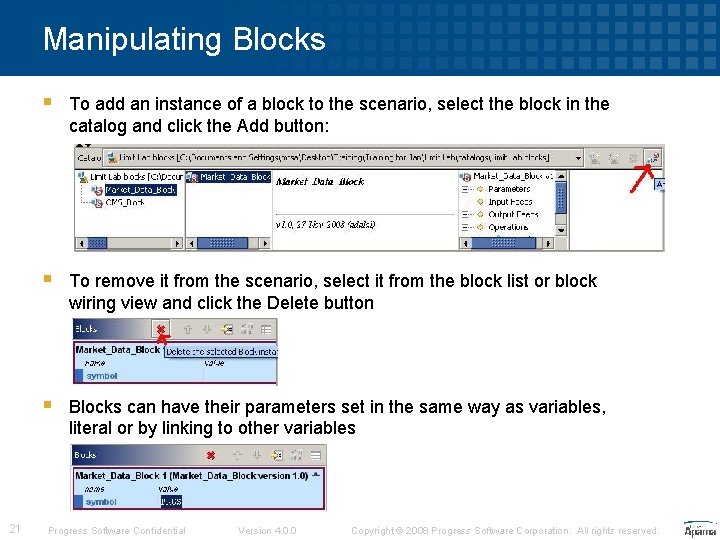 Manipulating Blocks 21 § To add an instance of a block to the scenario,