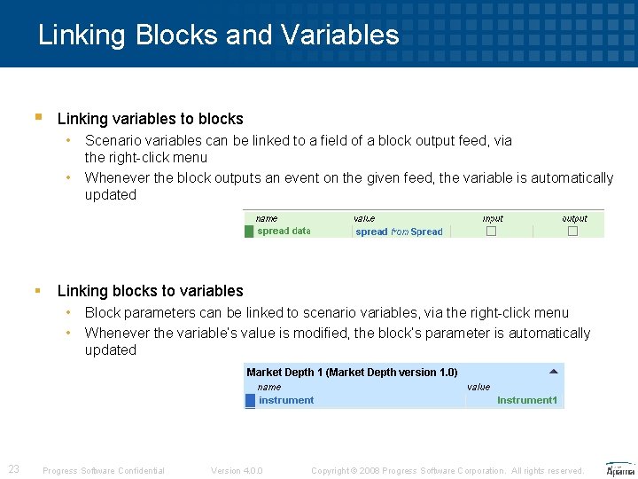 Linking Blocks and Variables § Linking variables to blocks • • § Linking blocks