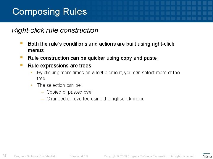 Composing Rules Right-click rule construction § § § Both the rule’s conditions and actions