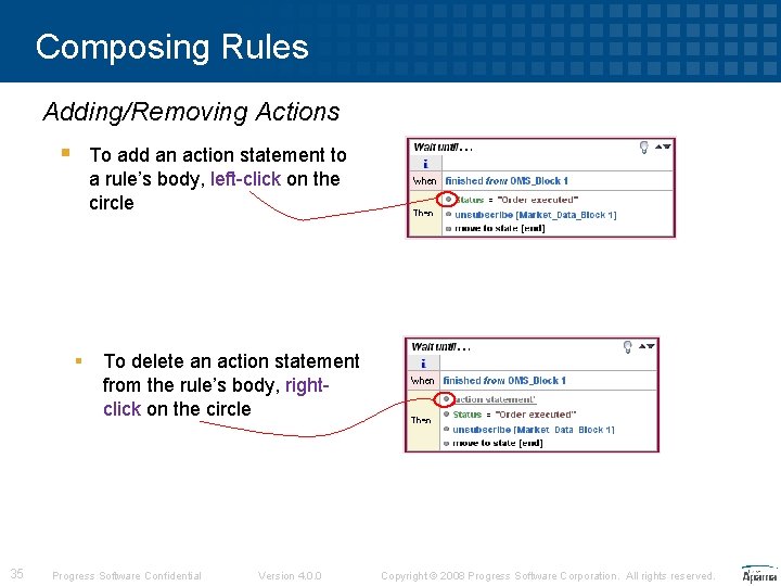 Composing Rules Adding/Removing Actions § To add an action statement to a rule’s body,