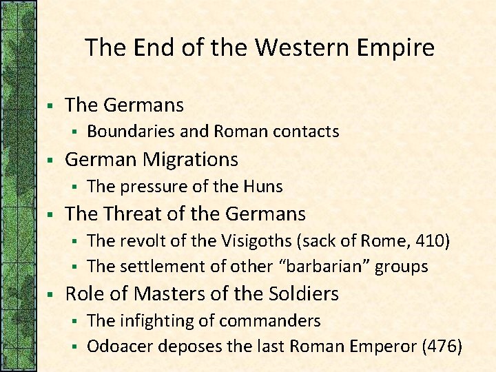 The End of the Western Empire § The Germans § § German Migrations §