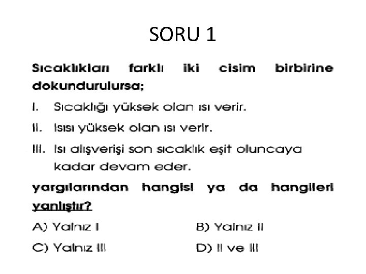 SORU 1 