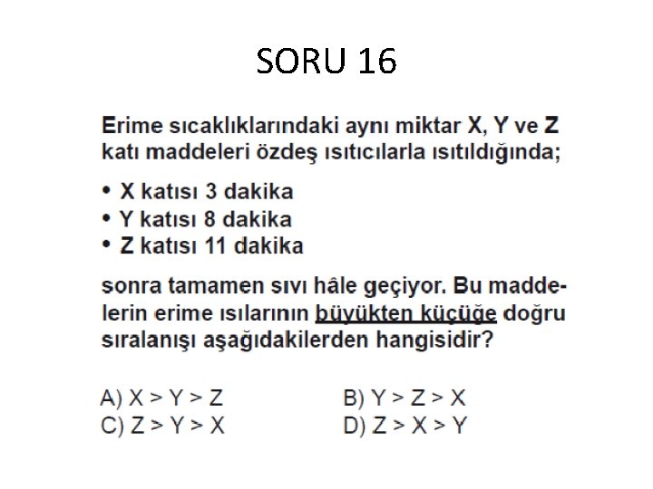 SORU 16 