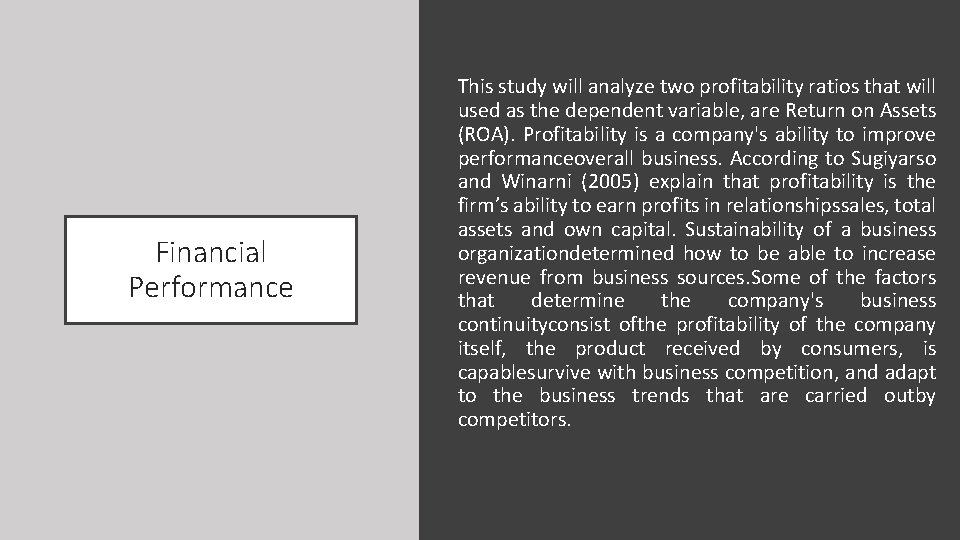 Financial Performance This study will analyze two profitability ratios that will used as the