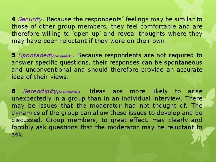 4 Security. Because the respondents’ feelings may be similar to those of other group