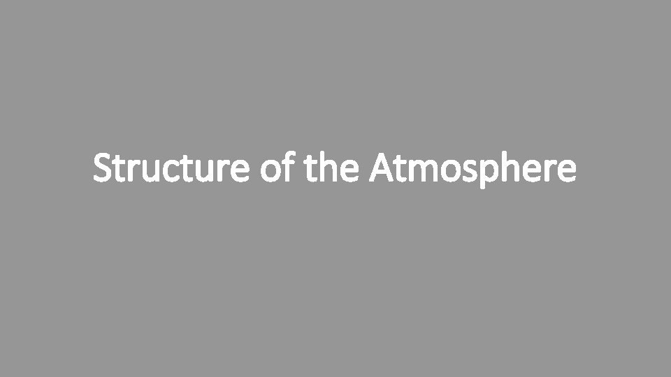 Structure of the Atmosphere 