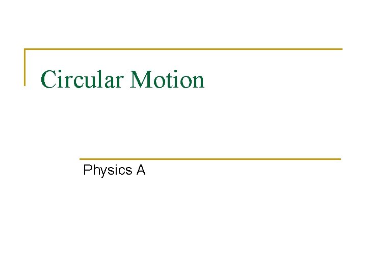 Circular Motion Physics A 