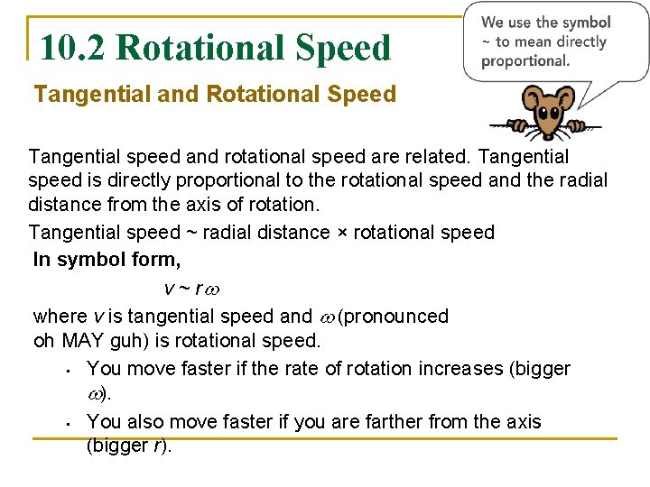 10. 2 Rotational Speed Tangential and Rotational Speed Tangential speed and rotational speed are