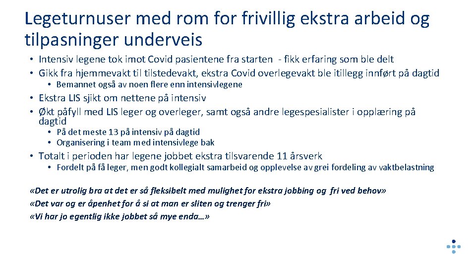 Legeturnuser med rom for frivillig ekstra arbeid og tilpasninger underveis • Intensiv legene tok