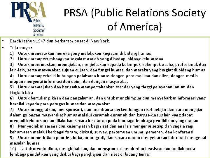 PRSA (Public Relations Society of America) • • Berdiri tahun 1947 dan berkantor pusat