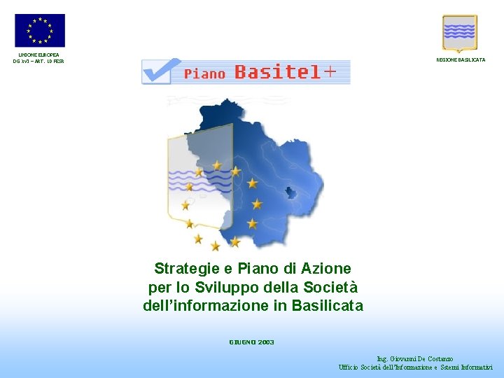 UNIONE EUROPEA DG XVI – ART. 10 FESR REGIONE BASILICATA Strategie e Piano di