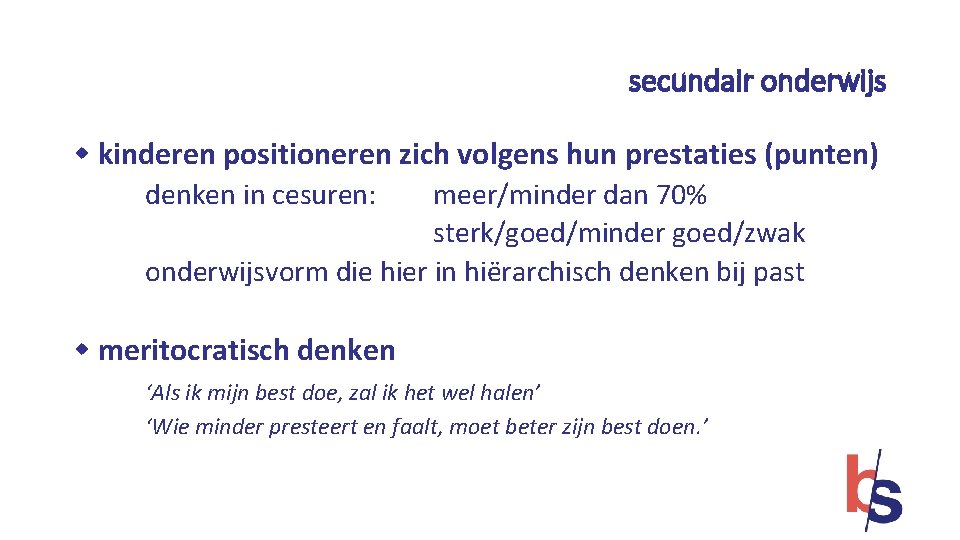 secundair onderwijs w kinderen positioneren zich volgens hun prestaties (punten) denken in cesuren: meer/minder