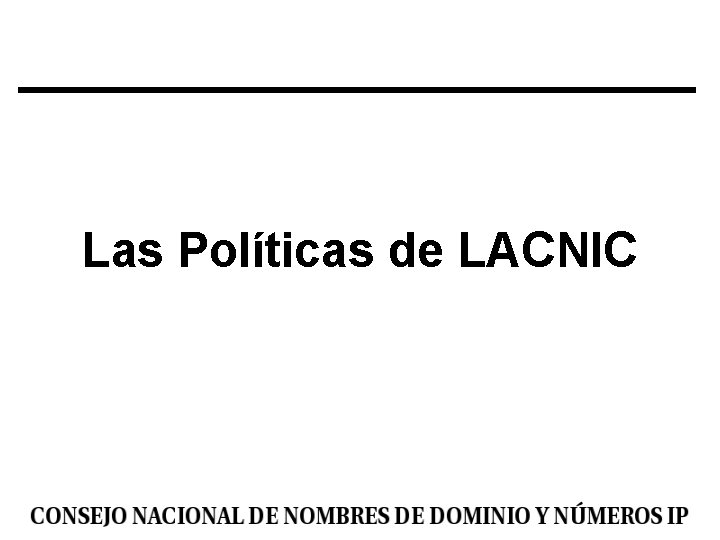 Las Políticas de LACNIC 