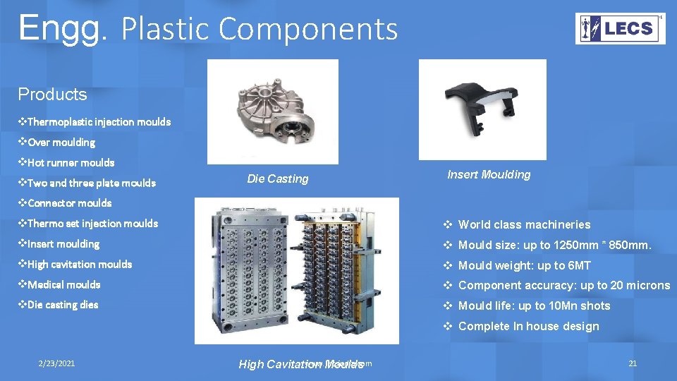 Engg. Plastic Components Products v. Thermoplastic injection moulds v. Over moulding v. Hot runner