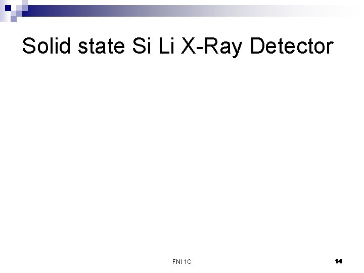 Solid state Si Li X-Ray Detector FNI 1 C 14 