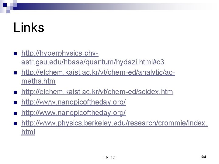 Links n n n http: //hyperphysics. phyastr. gsu. edu/hbase/quantum/hydazi. html#c 3 http: //elchem. kaist. Links n n n http: //hyperphysics. phyastr. gsu. edu/hbase/quantum/hydazi. html#c 3 http: //elchem. kaist.