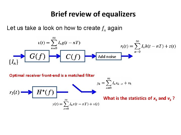 Brief review of equalizers Let us take a look on how to create fn Brief review of equalizers Let us take a look on how to create fn